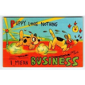 Puppy Love Nothing I Mean Business" Postcard 1940's Linen Comcial Greetings Dogs